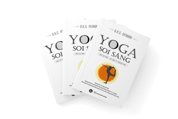 YOGA SOI SÁNG: Thánh kinh của Yoga hiện đại - Những triết ký và hướng dẫn thực hành bởi bậc thầy B. K. S. Iyengar