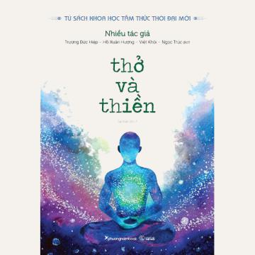 Thở và Thiền (Tái bản năm 2021)